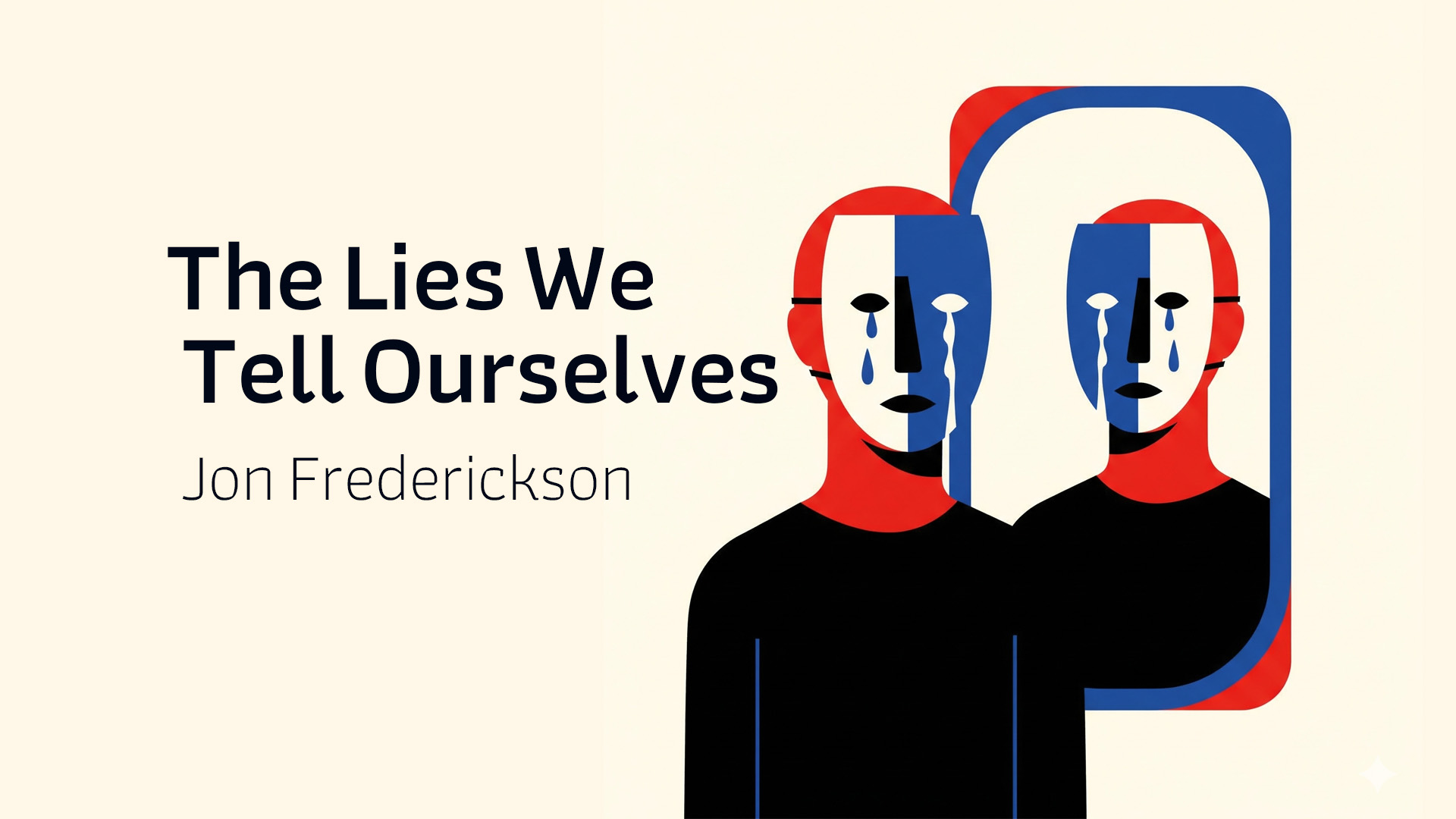 خلاصه کتاب: دروغ‌هایی که به خود می‌گوییم